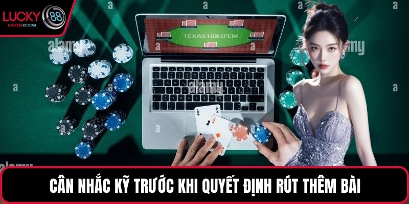 Cân nhắc kỹ trước khi quyết định rút thêm bài