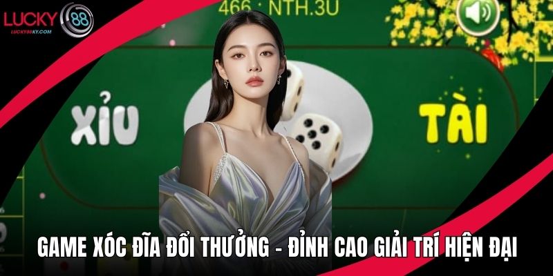 Game xóc đĩa đổi thưởng