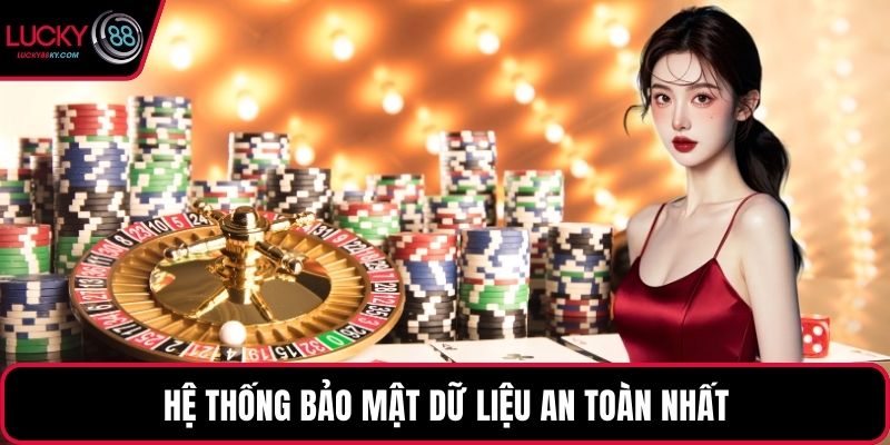Hệ thống bảo mật dữ liệu an toàn nhất