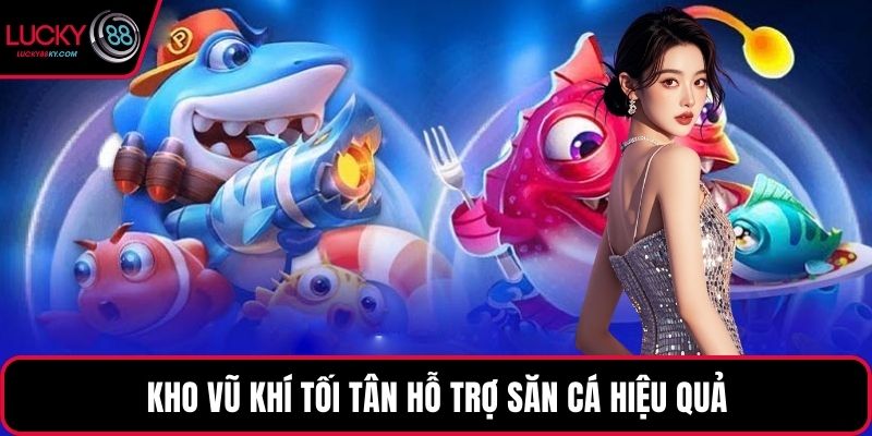 Kho vũ khí tối tân hỗ trợ săn cá hiệu quả