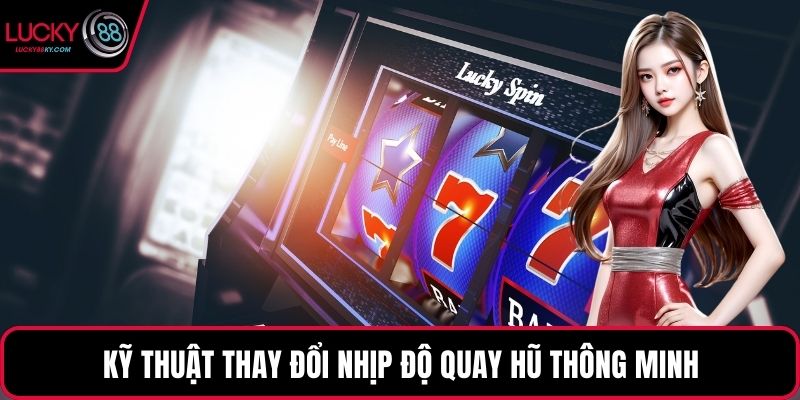 Kỹ thuật thay đổi nhịp độ quay hũ thông minh
