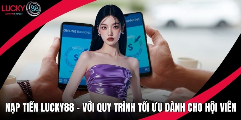 Nạp tiền LUCKY88