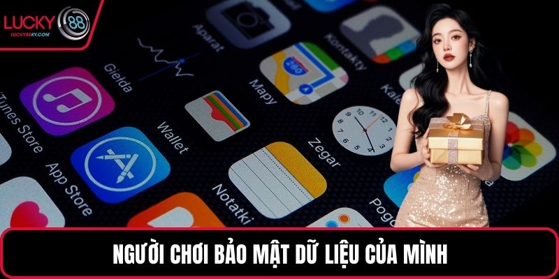 Người chơi bảo mật dữ liệu của mình