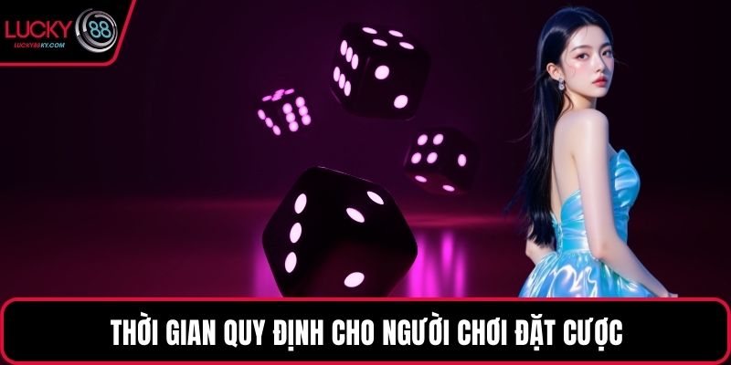 Thời gian quy định cho người chơi đặt cược