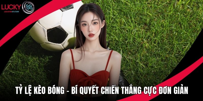 Tỷ lệ kèo bóng